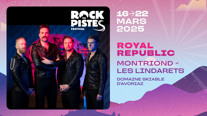 Royal Republic à Montriond / Les Lindarets | Rock The Pistes Festival_Montriond